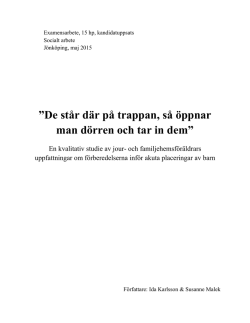 De står där på trappan, så öppnar man dörren och tar