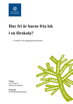 Hur fri är barns fria lek i en förskola? - GUPEA