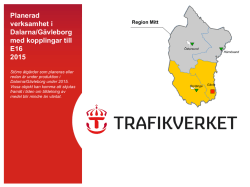 Planerad verksamhet i Dalarna/Gävleborg med kopplingar till E16