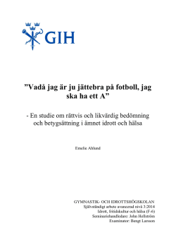 Vadå jag är ju jättebra på fotboll, jag ska ha ett A”