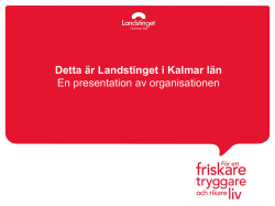 Presentation av Landstinget i Kalmar län