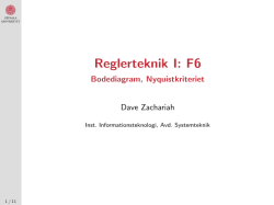 Reglerteknik I: F6 - Bodediagram, Nyquistkriteriet