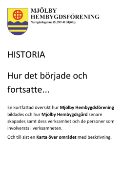 HISTORIA Hur det började och fortsatte