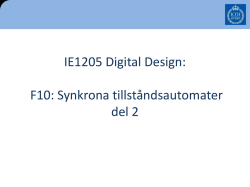 IE1205 Digital Design: F10: Synkrona tillståndsautomater del 2