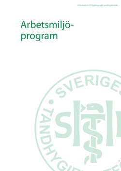 Arbetsmiljöprogram - Sveriges Tandhygienistförening