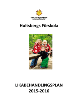 Likabehandlingsplan för Hultbergs förskola 2015-2016