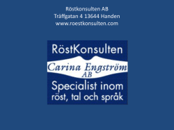Röstkonsulten AB Träffgatan 4 13644 Handen www.roestkonsulten