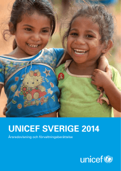 UNICEF SVERIGE 2013 UNICEF SVERIGE 2014
