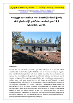 Nybyggt bostadshus mot Bussöfjärden i ljuvlig skärgårdsmiljö på