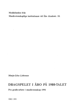DRAGSPELET 1 ÅBO PÅ 1980-TALET