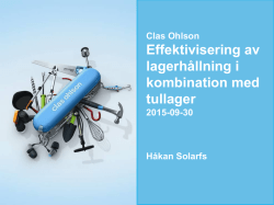 Effektiv lagerhållning i komb med tullager, Håkan Solarf, Claes