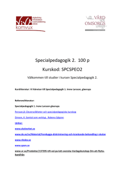 Specialpedagogik 2. 100 p Kurskod: SPCSPEO2