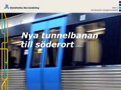 Nya tunnelbanan Martin Hellgren, projektchef Nacka/söderort