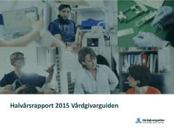 Halvårsrapport 2015 Vårdgivarguiden