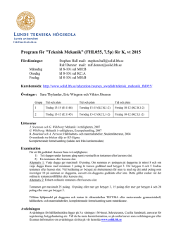 Program för ”Teknisk Mekanik” (FHL055, 7.5p) för K, vt 2015