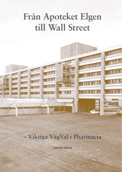Från Apoteket Elgen till Wall Street – Viktiga VägVal i Pharmacia