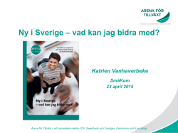 Presentation Ny i Sverige – SmåKom 23 april2015