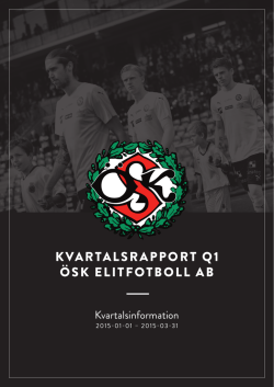 Kvartalsrapport ÖSK Elitfotboll AB Q1 2015