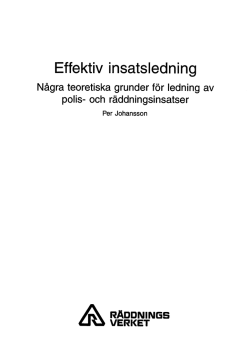 Effektiv insatsledning : några teoretiska grunder för ledning av