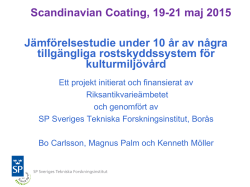 Scandinavian Coating, 19-21 maj 2015 Jämförelsestudie under 10