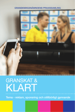 Granskat och klart - tema reklam, sponsring och otillb&ouml;rligt gynnande