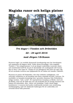 Magiska runor och heliga platser, Tiveden 22-24 april