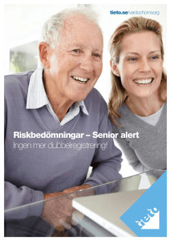 Riskbedömningar – Senior alert Ingen mer dubbelregistrering!