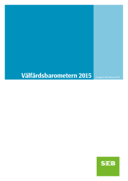 Välfärdsbarometern 2015 En rapport från SEB, juni 2015