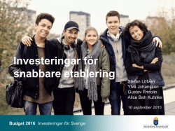 Presentation: Investeringar för snabbare etablering