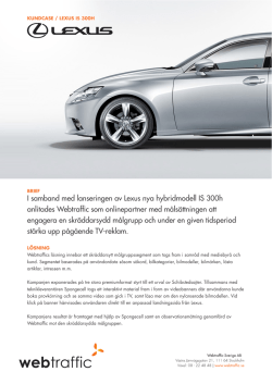 I samband med lanseringen av Lexus nya hybridmodell IS 300h