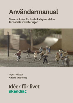 Användarmanual Skandia Idéer för livets kalkylmodeller för sociala
