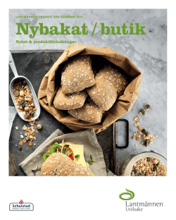 Nybakat / butik - Lantmännen Unibake