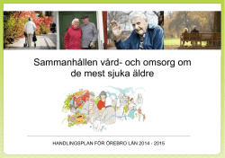 BÄTTRE LIV FÖR SJUKA ÄLDRE