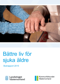 Bättre liv för sjuka äldre - Kommunförbundet Västernorrland