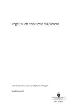 V&auml;gar till ett effektivare milj&ouml;arbete, SOU 2015:43