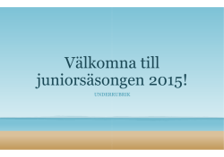 Välkomna till juniorsäsongen 2015