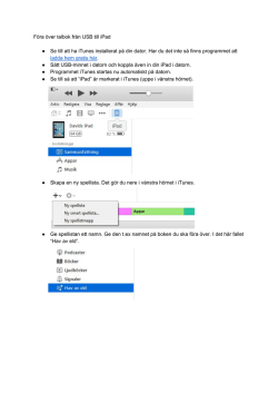 Föra över talbok från USB till iPad Se till att ha iTunes installerat på