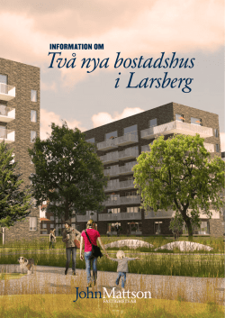 Broschyr - Två nya bostadshus i Larsberg