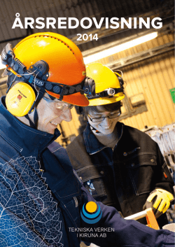 Årsredovisning 2014 - Tekniska Verken i Kiruna AB