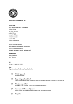 Protokoll – CS-möte 9 maj 2015 Närvarande Carl Fredrik Johansson
