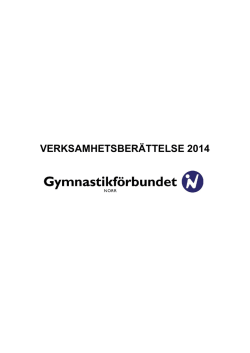 VERKSAMHETSBERÄTTELSE 2014 - Svenska Gymnastikförbundet