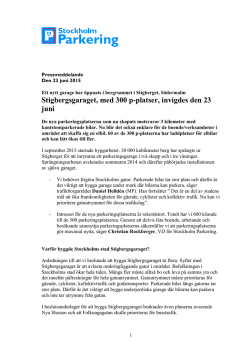 Stigbergsgaraget, med 300 p-platser, invigdes den 23 juni 2015