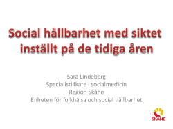 Sara Lindeberg Specialistläkare i socialmedicin Region Skåne