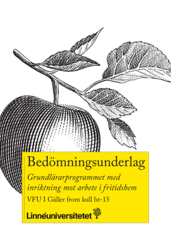 Bedömningsunderlag för VFU I, fritidshem, gäller from kull HT15