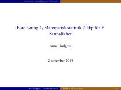 Föreläsning 1, Matematisk statistik 7.5hp för E Sannolikhet
