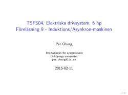 TSFS04, Elektriska drivsystem, 6 hp Föreläsning 9