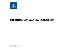 Föreläsning 7: Internalism och Externalism