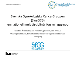 Svenska Gynekologiska CancerGruppen (SweGCG) en