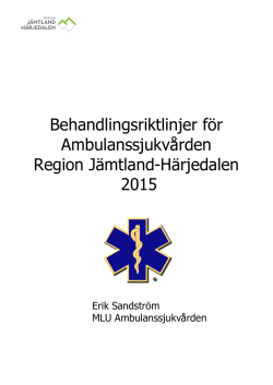 Behandlingsriktlinjer f&ouml;r Ambulanssjukv&aring;rden