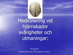 Medicinering vid hjärnskador – svårigheter och utmaningar